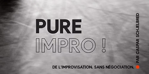 Atelier intensif : PURE IMPRO !
