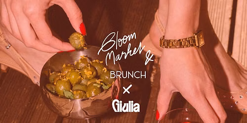 Bloom Market & BRUNCH x Giulia 