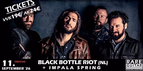 Black Bottle Riot (NL) + Impala Spring