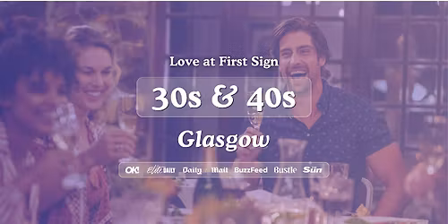 30s & 40s Singles Night at The Alchemist Glasgow | Love at First Sign