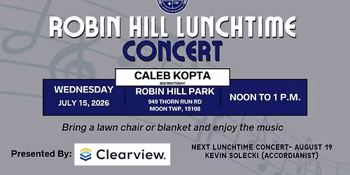 Robin Hill Lunch Time Concert - Caleb Kopta