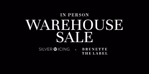 Silver Icing x Brunette Warehouse Sale | Surrey | 2026