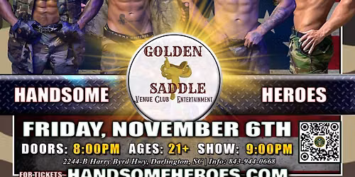 Darlington, SC - Handsome Heroes: The Show @ Golden Saddle "The G.O.A.T. Ladies' Night Out!"