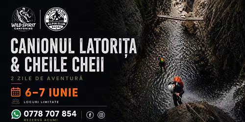 Latori\u021ba & Cheile Cheii: 2 Canioane S\u0103lbatice \u00een 2 Zile