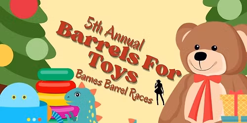 5th Annual Toy Drive Barrel Race - Bull Sale Arena