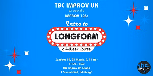 Intro to Longform Improv Course (103) w\/ TBC Improv UK