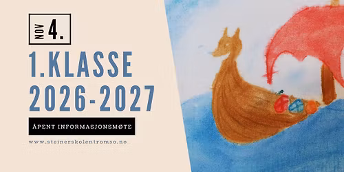 \u00c5pent informasjonsm\u00f8te om neste \u00e5rs 1. klasse