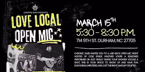 Love Local Open Mic @ Chronic Guru