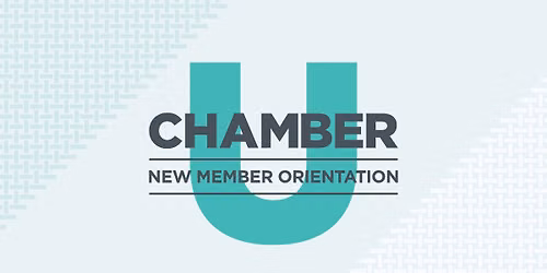 "Chamber U" New Member Orientation