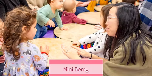 Mini Berry Music Together Drop-In Pop-Up Classes for Babies, Toddlers, and Preschoolers Ages 0-5