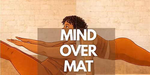 Mind Over Mat