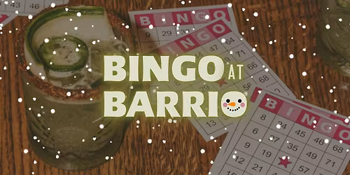 Holiday Bingo at Barrio - Sunday, December 14th