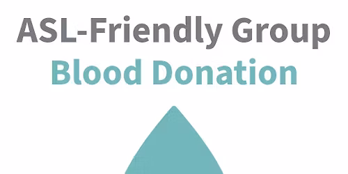 ASL-Friendly Group Blood Donation