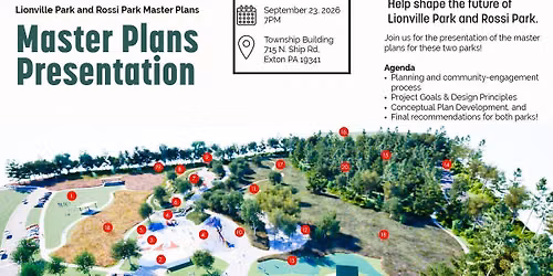 Master Plans Presentation: Lionville and Rossi Parks