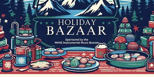 2025 Mountain View High School Instrumental Boosters Holiday Bazaar