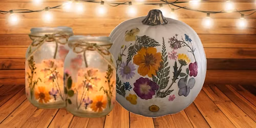 Illuminated Pressed Flower Mason Jar or Faux Pumpkin 21+