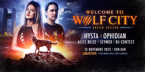 WOLF CITY BREIZH EDITION | LA SUITE | HYSTA, OPHIDIAN & MORE