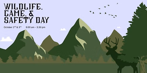 Wildlife, Game, & Safety Education Days