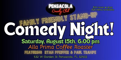 Stand-Up Comedy At Alla Prima Roaster Pensacola Comedy - Family Friendly