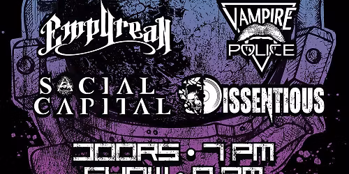 FULL MOON RECORDS Presents VAMPIRE POLICE, EMPYREAN, DISSENTIOUS, and SOCIAL CAPITAL