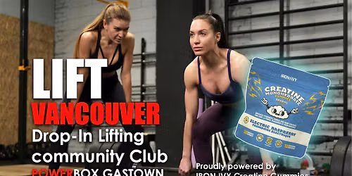 LIFT Vancouver powered by Iron Ivy Creatine Gummies!