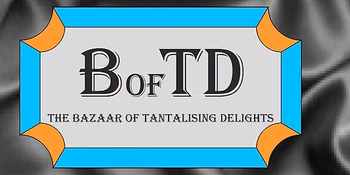 The Bazaar of Tantalising Delights July.
