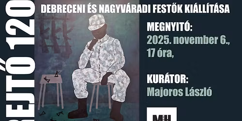 REJT\u0150 120 - DEBRECENI \u00c9S NAGYV\u00c1RADI FEST\u0150K KI\u00c1LL\u00cdT\u00c1SA
