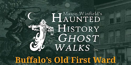 Buffalo's Old First Ward: The Village Ghost Walk