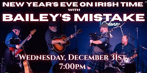 New Year\u2019s Eve on Irish Time with Bailey\u2019s Mistake!