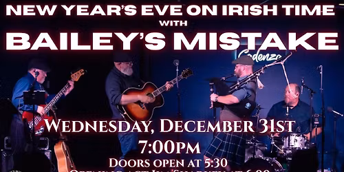 New Year\u2019s Eve on Irish Time with Bailey\u2019s Mistake!