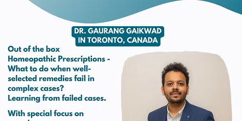 Dr. Gaurang Gaikwad 2-Day Seminar: Out of the Box Homeopathic Prescriptions