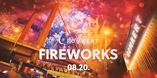 ROMKERT SPECIAL \u2022 FIREWORKS \u2022 08.20.