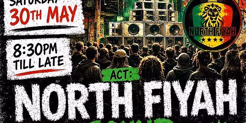 NORTH FIYAH Saturday 30th May