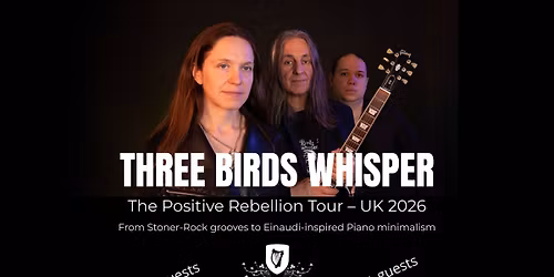 Three Birds Whisper + 2 guests - Live at The Duffy's Leicester - The Positive Rebellion Tour UK 2026
