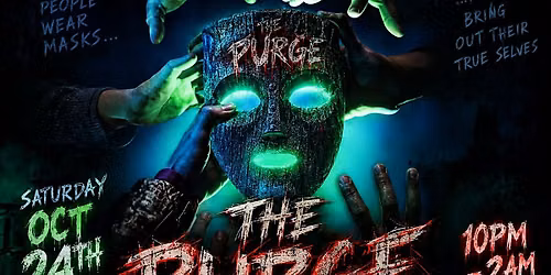 THE PURGE OCT 24TH HALLOWEEN PARTY