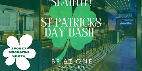 St Paddy's Day Bash! | Be At One Newcastle