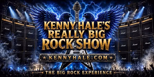 Kenny Hale's Really Big Rock Show!