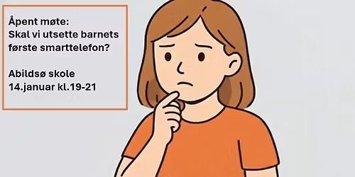 Temakveld: Skal vi utsette barnets f\u00f8rste smarttelefon?
