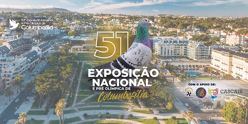 51.\u00aa Exposi\u00e7\u00e3o Nacional e Pr\u00e9-Ol\u00edmpica de Columbofilia