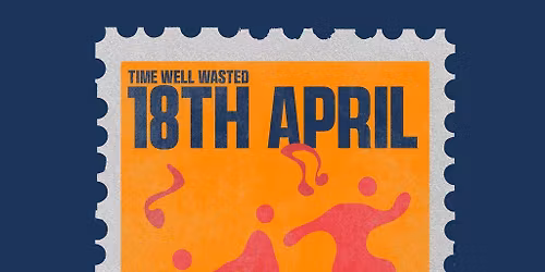 Time Well Wasted