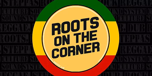 Roots on the Corner #43