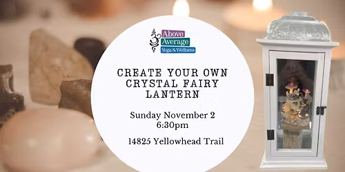 Create Your Own Crystal Fairy Lantern
