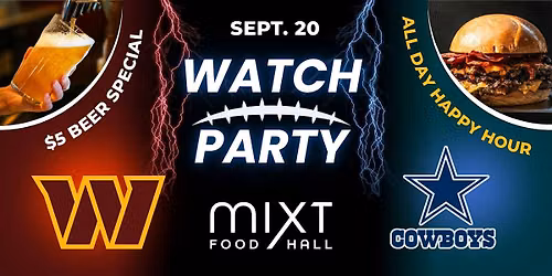 Commanders v. Cowboys Watch Party and All Day Happy Hour at miXt Food Hall