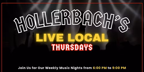 Live Local Thursdays at Hollerbach's 
