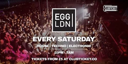EGG LONDON every Saturday
