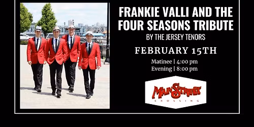 Frankie Valli and The Four Seasons Tribute by The Jersey Tenors | LIVE at Main Street Crossing