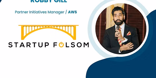 Folsom AI Meet Up featuring AWS Partner Initiatives  Manager Robby Gill