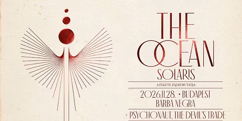 THE OCEAN, Psychonaut, The Devil's Trade \/\/ Budapest, Barba Negra