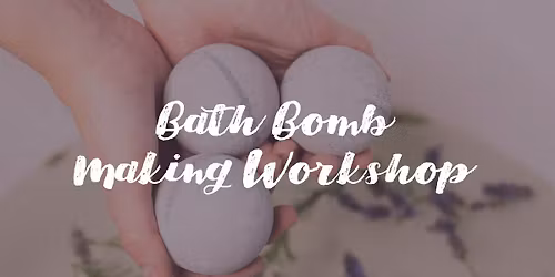 Bath Bomb Making Workshop