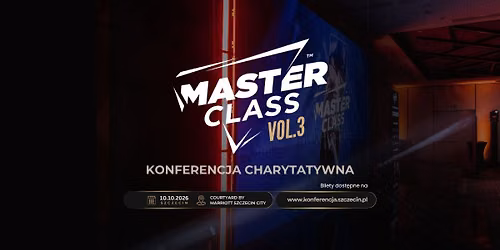 Master Class vol. 3 - Konferencja Biznesowa o charakterze charytatywnym